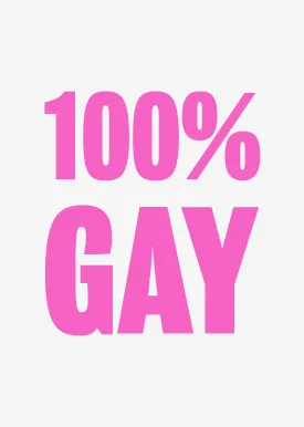 100% Gay' Typographic Wall Art Print (Pink)