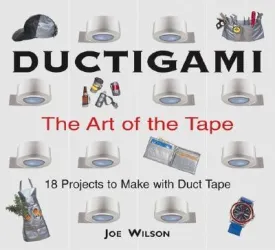 Ductigami: The Art of the Tape